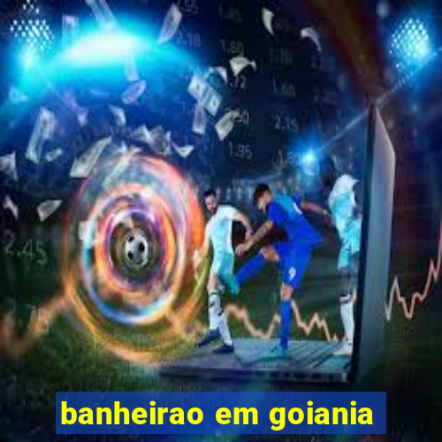 banheirao em goiania